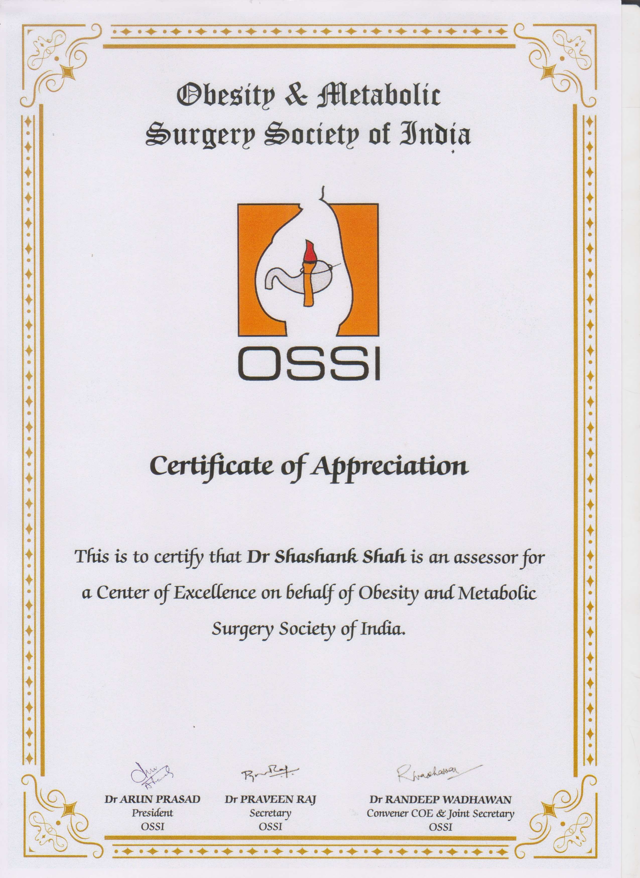 Certificate of Appreciation as an assessor for Centre of Excellence on behalf of the Obesity and Metabolic Surgery Society of India (OSSI) 